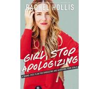 Rachel Hollis Girl, Stop Apologizing (Copertina rigida)