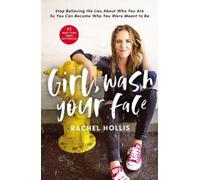 Rachel Hollis Girl, Wash Your Face (Tascabile)