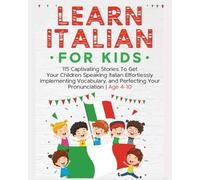 Rachel Holmes Learn Italian For Kids (Tascabile)