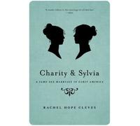 Rachel Hope Cleves Charity and Sylvia (Tascabile)
