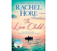 Rachel Hore The Love Child (Tascabile)