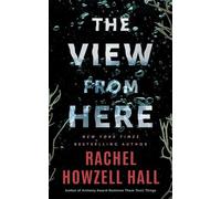 Rachel Howzell Hall The View from Here (Tascabile)