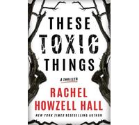 Rachel Howzell Hall These Toxic Things (Tascabile)