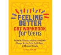 Rachel Hutt Feeling Better: CBT Workbook for Teens (Tascabile)