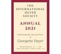 Rachel Hyland (Editor) The International Heyer Society Annual 2021 (Tascabile)