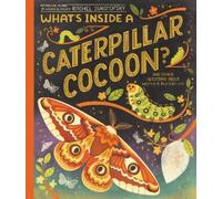 Rachel Ignotofsky What's Inside a Caterpillar Cocoon? (Copertina rigida)