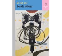 Rachel Ingalls In the Act (Copertina rigida)