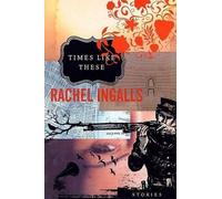 Rachel Ingalls Times Like These (Tascabile)