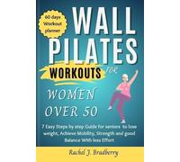 Rachel J Bradberry Wall pilates Workouts for Women Over 50 (Tascabile)