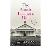 Rachel J Good The Amish Teacher's Gift: 1 (A Love & Promises N (Library binding)