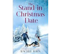 Rachel John The Stand-in Christmas Date (Tascabile) Matched by Mistake