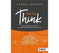 Rachel Johnson Time to Think: The things that stop us and how to dea (Tascabile)