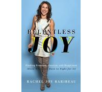 Rachel Joy Bari Relentless Joy - Finding Freedom, Passion, and Happi (Tascabile)