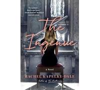 Rachel Kapelke-Dale The Ingenue (Tascabile)