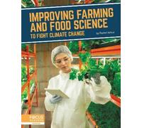 Rachel Kehoe Improving Farming and Food Science to Fight Climate Cha (Tascabile)