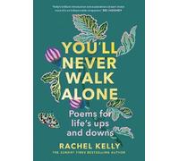 Rachel Kelly You'll Never Walk Alone (Copertina rigida)
