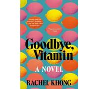 Rachel Khong Goodbye, Vitamin (Tascabile)
