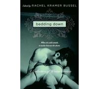 Rachel Kramer Bussel Bedding Down (Tascabile)