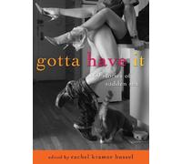 Rachel Kramer Bussel Gotta Have it (Tascabile)