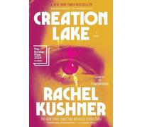 Rachel Kushner Creation Lake (Tascabile)