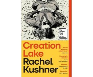 Rachel Kushner Creation Lake (Tascabile)