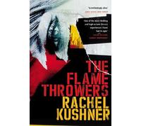 Rachel Kushner The Flamethrowers (Tascabile)
