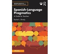 Rachel L. Shively Spanish-Language Pragmatics (Tascabile)