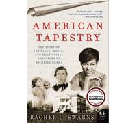 Rachel L. Swarn American Tapestry: The Story of the Black, White, an (Tascabile)