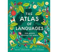 Rachel Lancashire – Atlas of Languages – Our words around the world – Copertina rigida