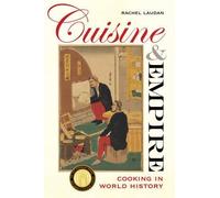 Rachel Laudan Cuisine and Empire (Tascabile)