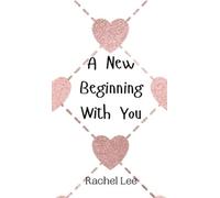 Rachel Lee A New Beginning With You (Copertina rigida)