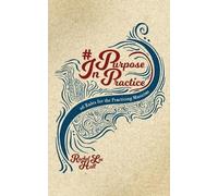 Rachel Lee Hall Purpose In Practice (Tascabile)