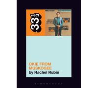 Rachel Lee Rubin Merle Haggard's Okie from Muskogee (Tascabile) 33 1/3
