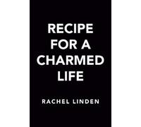 Rachel Linden Recipe for a Charmed Life (Tascabile)