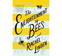 Rachel Linden The Enlightenment of Bees (Tascabile)