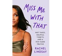 Rachel Lindsay Miss Me with That (Copertina rigida)