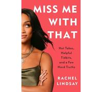 Rachel Lindsay Miss Me with That (Tascabile)