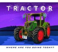 Rachel Loader Tractor - Where are you going today? (Christmas) (Tascabile)