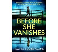 Rachel Louise Adams Before She Vanishes (Tascabile) (PRESALE 27/08/2026)
