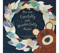 Rachel Louise Benham You are Fearfully and Wonderfully Made (Tascabile)