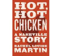 Rachel Louise Martin Hot, Hot Chicken (Tascabile)