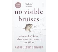 Rachel Louise Snyder No Visible Bruises (Tascabile)