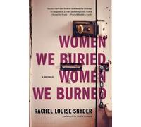 Rachel Louise Snyder Women We Buried, Women We Burned (Copertina rigida)