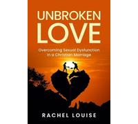Rachel Louise UnBroken Love (Tascabile)