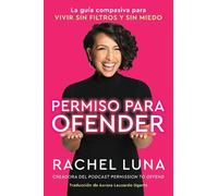 Rachel Luna Permission to Offend \ Permiso Para Ofender (Tascabile)