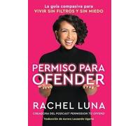 Rachel Luna Permission to Offend \ Permiso Para Ofender (Tascabile)