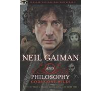 Tracy L. Bealer Neil Gaiman and Philosophy (Tascabile)