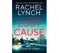 Rachel Lynch – Lost Cause – Thriller criminale avvincente e coinvolgente – Tascabile