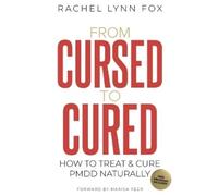 From Cursed to Cured: How to Treat & Cure PMDD Naturally