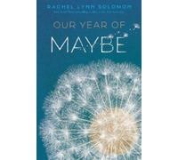 Rachel Lynn Solomon Our Year of Maybe (Copertina rigida)